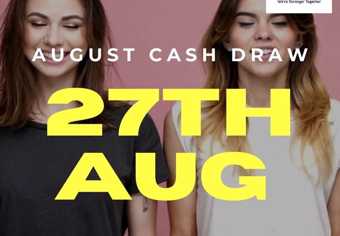 August Cash Draw - Fri 27th Aug at Noon