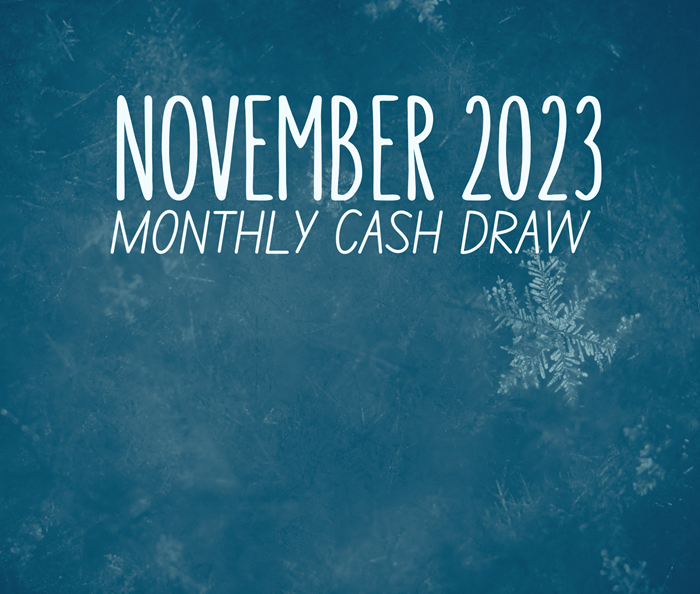 November 2023 Monthly Cash Draw Winners