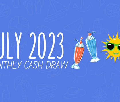 July 2023 Monthly Cash Draw Winners